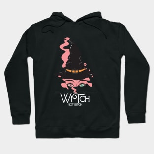 Witch not Bitch Hoodie